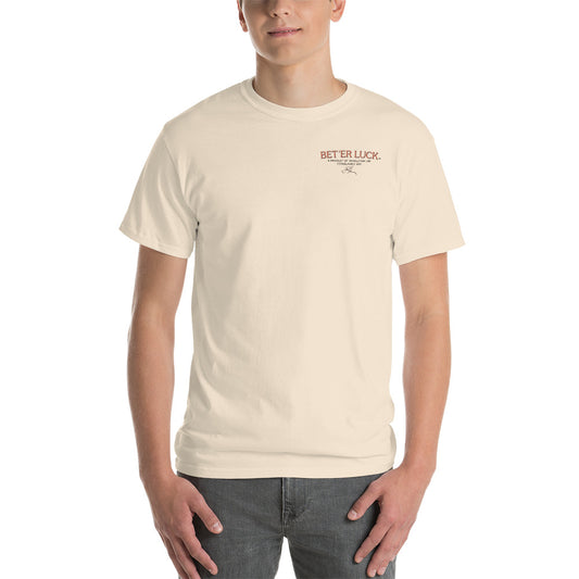 BET'ER LUCK Original Design T-Shirt
